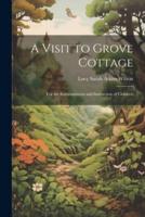 A Visit to Grove Cottage