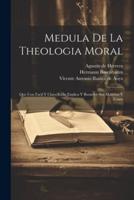 Medula De La Theologia Moral