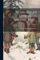 Routledge's Christmas Annual For ...; Volume 6