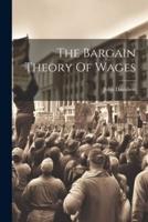 The Bargain Theory Of Wages