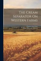 The Cream Separator On Western Farms