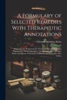 A Formulary of Selected Remedies With Therapeutic Annotations