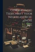 Geneeskundig Tijdschrift Voor Nederlandsch-Indië; Volume 34