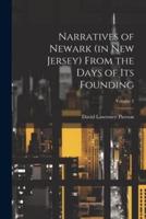 Narratives of Newark (In New Jersey) From the Days of Its Founding; Volume 2