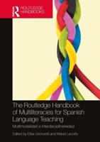 The Routledge Handbook of Multiliteracies for Spanish Language Teaching