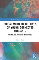Social Media in the Lives of Young Connected Migrants