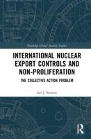 International Nuclear Export Controls and Non-Proliferation: The Collective Action Problem