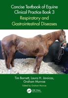 Concise Textbook of Equine Clinical Practice. Book 3 Respiratory and Gastrointestinal Diseases