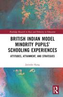 British Indian Model Minority Pupils' Schooling Experiences