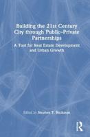 Building the 21st Century City Through Public-Private Partnerships
