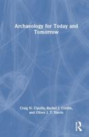 Archaeology for Today and Tomorrow