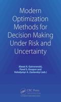 Modern Optimization Methods for Decision Making Under Risk and Uncertainty