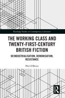 The Working Class and Twenty-First-Century British Fiction