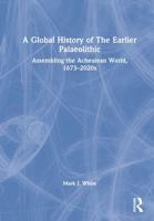 A Global History of the Earlier Palaeolithic