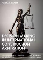 Decision-Makingin International Construction Arbitration