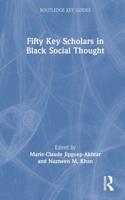 Fifty Key Scholars in Black Social Thought