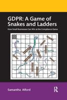 GDPR: A Game of Snakes and Ladders: How Small Businesses Can Win at the Compliance Game