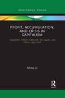Profit, Accumulation, and Crisis in Capitalism: Long-term Trends in the UK, US, Japan, and China, 1855-2018