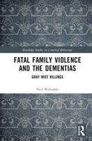Fatal Family Violence and the Dementias