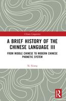 A Brief History of the Chinese Language. 3
