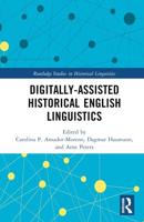 Digitally-Assisted Historical English Linguistics