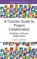 A Concise Guide to Project Collaboration