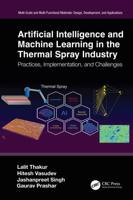 Artificial Intelligence and Machine Learning in the Thermal Spray Industry