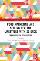 Food Marketing and Selling Healthy Lifestyles With Science