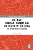 Childism, Intersectionality and the Rights of the Child