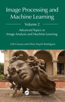 Image Processing and Machine Learning. Volume 2 Advanced Topics in Image Analysis and Machine Learning
