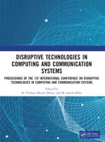 Disruptive Technologies in Computing and Communication Systems