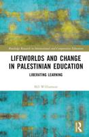 Lifeworlds and Change in Palestinian Education