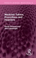 Medicine Takers, Prescribers and Hoarders