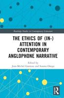 The Ethics of (In-)Attention in Contemporary Anglophone Narrative