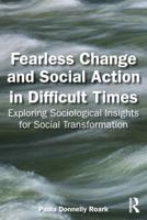 Fearless Change and Social Action in Difficult Times