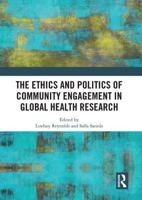 The Ethics and Politics of Community Engagement in Global Health Research