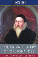 The Private Diary of Dr. John Dee (Esprios Classics)