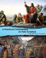 A Practical Commentary On Holy Scripture (New Testament)