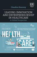 Leading Innovation and Entrepreneurship in Healthcare