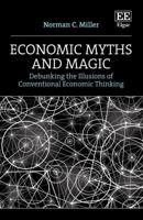 Economic Myths and Magic