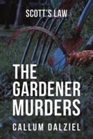 The Gardener Murders