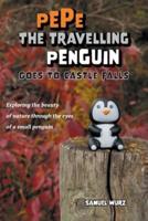 Pepe the Travelling Penguin Goes to Castle Falls
