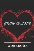 Grow In Love
