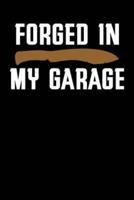 Forged In My Garage