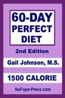 60-Day Perfect Diet - 1500 Calorie