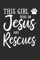 This Girl Runs On Jesus And Rescues