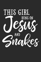 This Girl Runs On Jesus And Snakes