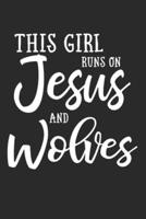 This Girl Runs On Jesus And Wolves