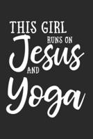 This Girl Runs On Jesus And Yoga