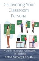 Discovering Your Classroom Persona